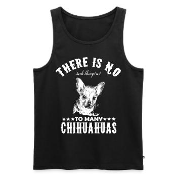 Chihuahua - There Is No To Many Chihuahuas - Men's Premium Organic Tank Top - black - Front - Michal (187cm)