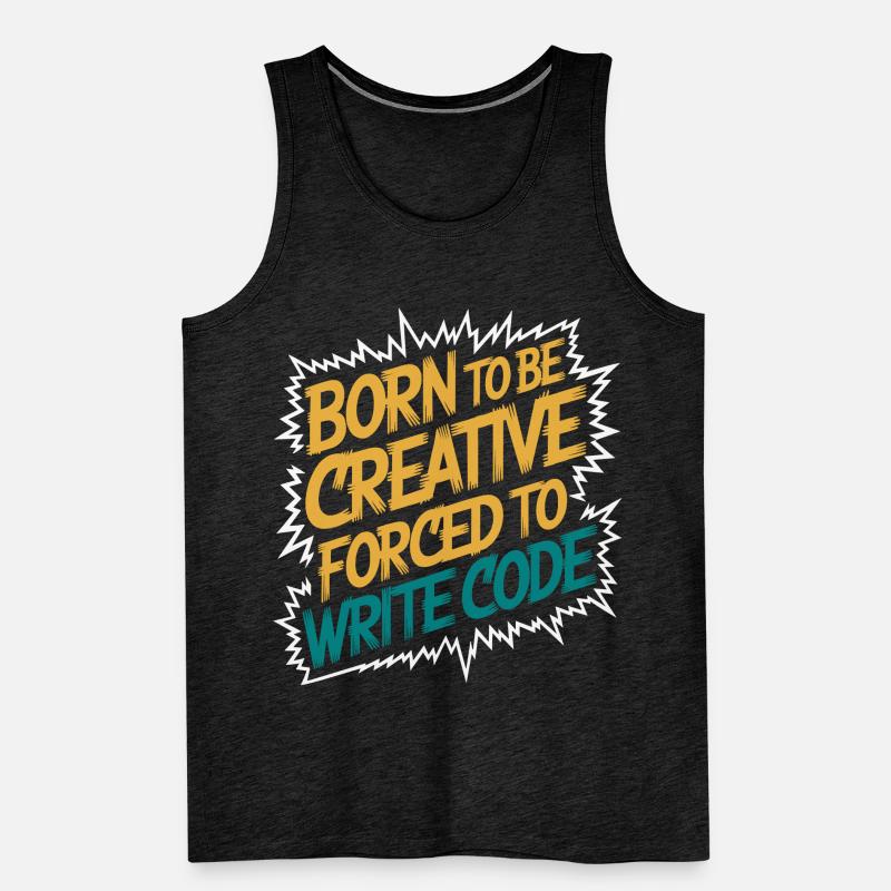 "Born to Be Creative, Forced to Write Code" Funny Men's Premium Organic Tank Top