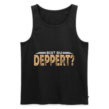 Bist du deppert? Österreich Österreichische - Männer Premium Bio Tank Top - Schwarz - Vorne - Michal (187cm)
