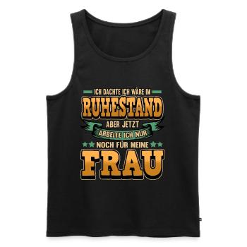 Rente Ruhestand Pension Spruch Lustig Geschenk - Männer Premium Bio Tank Top - Schwarz - Vorne - Michal (187cm)
