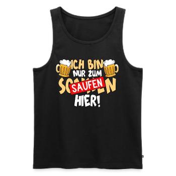 Ich bin nur zum saufen hier Bier - Männer Premium Bio Tank Top - Schwarz - Vorne - Michal (187cm)