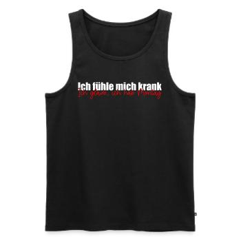 Krank Montag Krankheit Spruch Sprüche Sick Monday - Männer Premium Bio Tank Top - Schwarz - Vorne - Michal (187cm)
