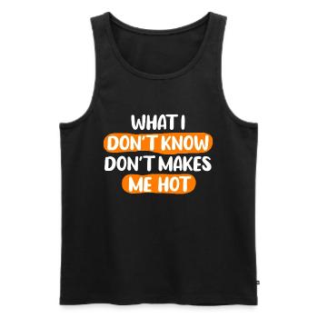 Was ich nicht weiß macht mich nicht heiß - Männer Premium Bio Tank Top - Schwarz - Vorne - Michal (187cm)