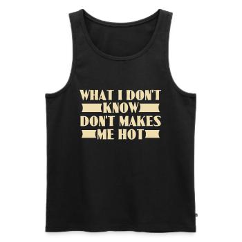 Was ich nicht weiß macht mich nicht heiß - Männer Premium Bio Tank Top - Schwarz - Vorne - Michal (187cm)