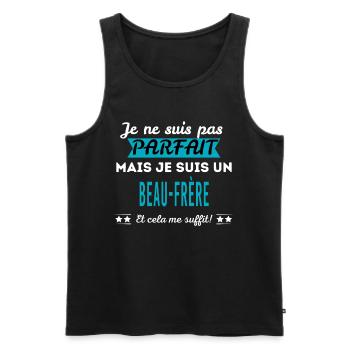 Je ne suis pas parfait BEAU-FRÈRE - Débardeur bio Premium Homme - noir - Devant - Michal (187cm)