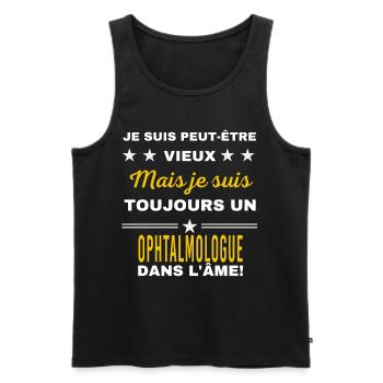 Je suis peut-être vieux OPHTALMOLOGUE - Débardeur bio Premium Homme - noir - Devant - Michal (187cm)