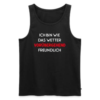 Wetter Spruch lustig Geschenk Sommer Humor - Männer Premium Bio Tank Top - Schwarz - Vorne - Michal (187cm)