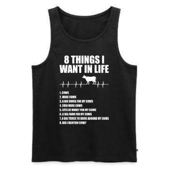 8 Things I Want In Life Are Cows And More Cows - Männer Premium Bio Tank Top - Schwarz - Vorne - Michal (187cm)