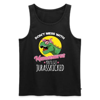 Don't Mess With Mamasaurus You'll get Jurasskicked - Men's Premium Organic Tank Top - black - Front - AI Model Male 178 light (178cm)