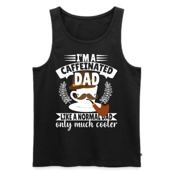 I'm a Caffeinated Dad like a normal Dad - Männer Premium Bio Tank Top - Schwarz - Vorne - Michal (187cm)