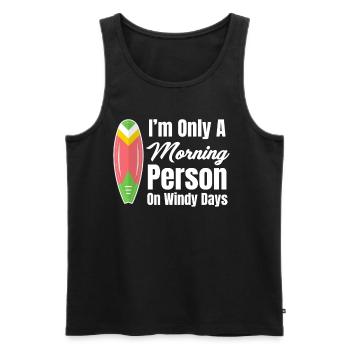 I'm just a morning person On windy days - Men's Premium Organic Tank Top - black - Front - AI Model Male 178 light (178cm)