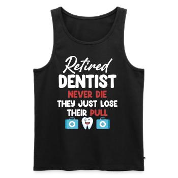 Retired dentists never die, they lose - Men's Premium Organic Tank Top - black - Front - Michal (187cm)