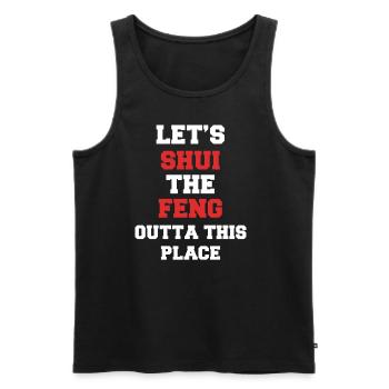 Let's Shui The Feng Outta This Place Asiatischer - Männer Premium Bio Tank Top - Schwarz - Vorne - AI Model Male 178 light (178cm)