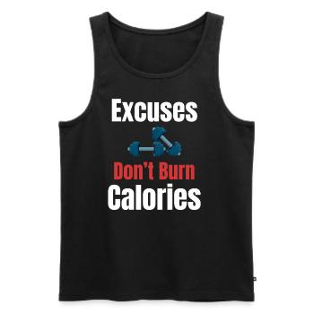 Ausrede: Verbrennen Sie Keine Kalorien - Männer Premium Bio Tank Top - Schwarz - Vorne - Michal (187cm)