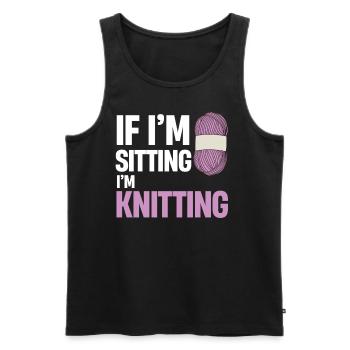 When I'm sitting, I'm knitting, crocheting, cutting, - Men's Premium Organic Tank Top - black - Front - AI Model Male 178 light (178cm)