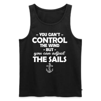 Sie Können Den Wind Nicht Kontrollieren, Aber Sie - Männer Premium Bio Tank Top - Schwarz - Vorne - Michal (187cm)