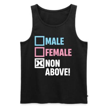 Männlich Weiblich Nicht Oben! Lustige Transgender - Männer Premium Bio Tank Top - Schwarz - Vorne - Michal (187cm)