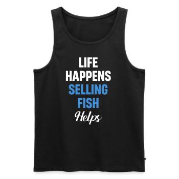 Life Happens: Selling Fish Helps - Men's Premium Organic Tank Top - black - Front - Michal (187cm)