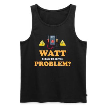 Watt Scheint Das Problem Zu Sein? Lustiger - Männer Premium Bio Tank Top - Schwarz - Vorne - AI Model Male 178 light (178cm)