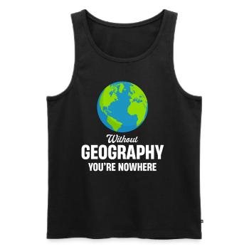 Ohne Geographie Sind Sie Nirgendwo, - Männer Premium Bio Tank Top - Schwarz - Vorne - AI Model Male 178 light (178cm)