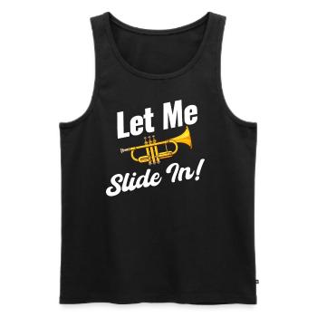 Let me slide in! Trombonist, Musician, - Men's Premium Organic Tank Top - black - Front - Michal (187cm)