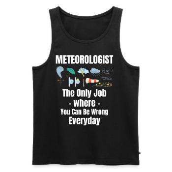 Meteorologe: Der Einzige Job, Bei Dem Man Sich - Männer Premium Bio Tank Top - Schwarz - Vorne - Michal (187cm)