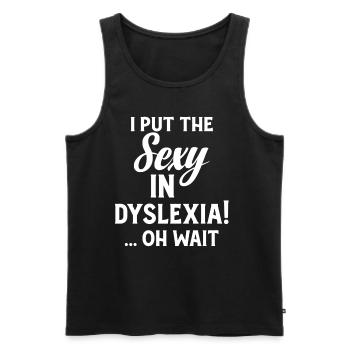 Ich Versetze Die Sexy In Legasthenie! ...oh, - Männer Premium Bio Tank Top - Schwarz - Vorne - AI Model Male 178 light (178cm)