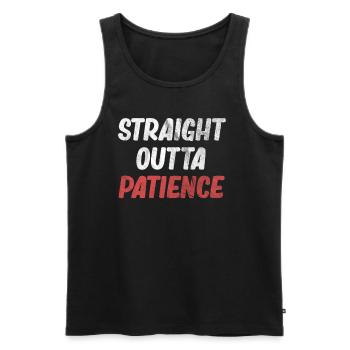 Straight Outta Patience Lustige Ungeduld - Männer Premium Bio Tank Top - Schwarz - Vorne - Michal (187cm)