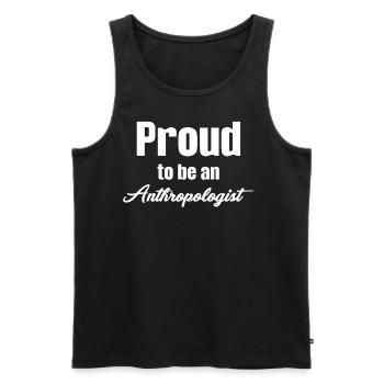 Proud to be an anthropologist Funny - Men's Premium Organic Tank Top - black - Front - AI Model Male 178 light (178cm)