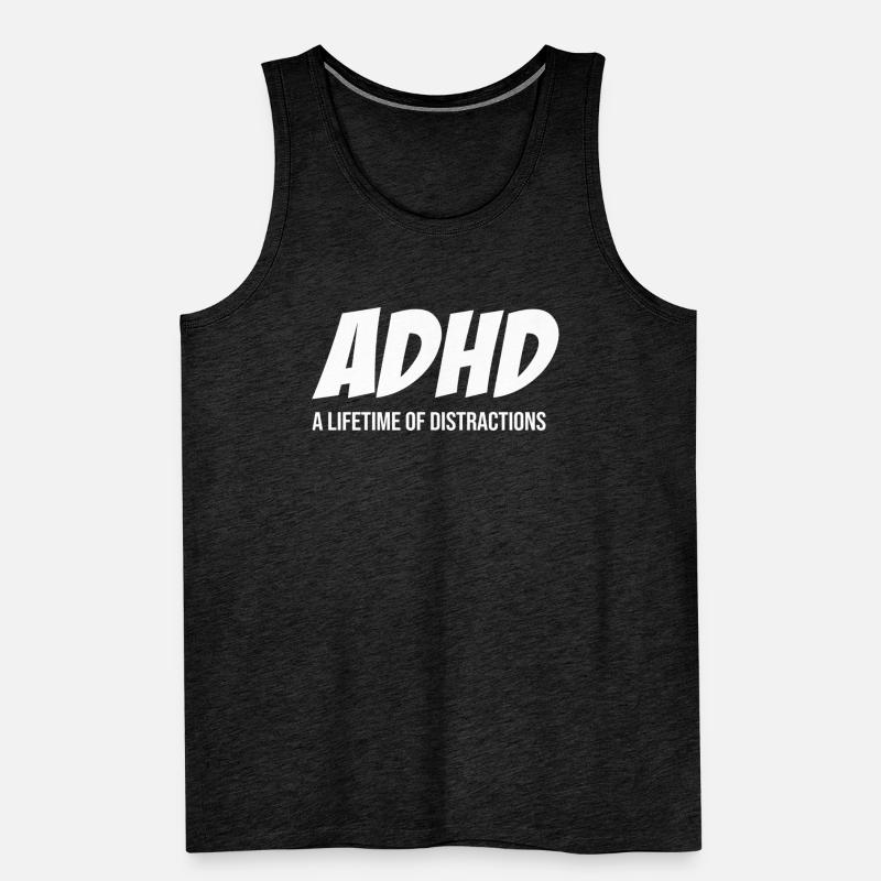 ADHD A Lifetime Distraction Hyperfocus Men's Premium Organic Tank Top
