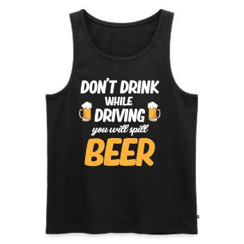 Do not drink while driving, you will - Men's Premium Organic Tank Top - black - Front - AI Model Male 178 light (178cm)