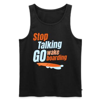 Hören Sie Auf Zu Reden, Gehen Sie Wakeboarden, - Männer Premium Bio Tank Top - Schwarz - Vorne - AI Model Male 178 light (178cm)