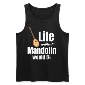 Ein Leben Ohne Mandoline Würde Bb Mandola - Männer Premium Bio Tank Top - Schwarz - Vorne - AI Model Male 178 light (178cm)