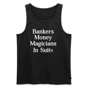 Banker Geldmagier In Anzügen Hypothekenmakler - Männer Premium Bio Tank Top - Schwarz - Vorne - AI Model Male 178 light (178cm)