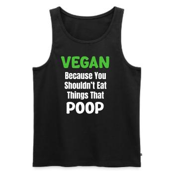 Vegan, because you shouldn't eat things that - Men's Premium Organic Tank Top - black - Front - AI Model Male 178 light (178cm)