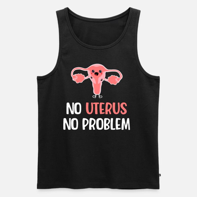 Keine Gebärmutter, Kein Problem. Lustiger - Männer Premium Bio Tank Top - Schwarz
