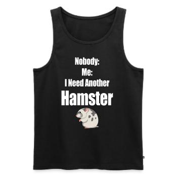 Niemand: Ich: Ich Brauche Noch Einen Hamster - Männer Premium Bio Tank Top - Schwarz - Vorne - Michal (187cm)