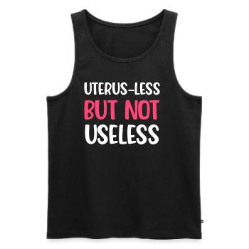 Gebärmutter Weniger, Aber Nicht Nutzlos Lustige - Männer Premium Bio Tank Top - Schwarz - Vorne - Michal (187cm)