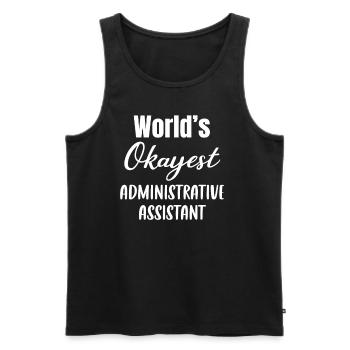 The most okay administrative assistant in the - Men's Premium Organic Tank Top - black - Front - Michal (187cm)