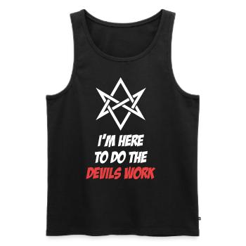 Ich Bin Hier, Um Das Werk Des Teufels Zu Tun. - Männer Premium Bio Tank Top - Schwarz - Vorne - AI Model Male 178 light (178cm)