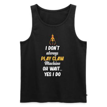 I don't always play claw machines. Oh - Men's Premium Organic Tank Top - black - Front - AI Model Male 178 light (178cm)