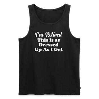 I am retired. It's dressed up like - Men's Premium Organic Tank Top - black - Front - AI Model Male 178 light (178cm)