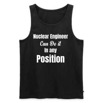 Nuklearingenieur Kann Es In Jeder Position Tun. - Männer Premium Bio Tank Top - Schwarz - Vorne - AI Model Male 178 light (178cm)