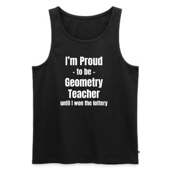 Ich Bin Stolz Darauf, Geometrielehrer Zu Sein, - Männer Premium Bio Tank Top - Schwarz - Vorne - Michal (187cm)