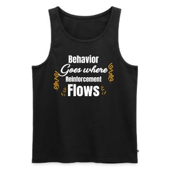 Gesch Verhalten Geht Dorthin, Wo Verstärkung Fließ - Männer Premium Bio Tank Top - Schwarz - Vorne - AI Model Male 178 light (178cm)