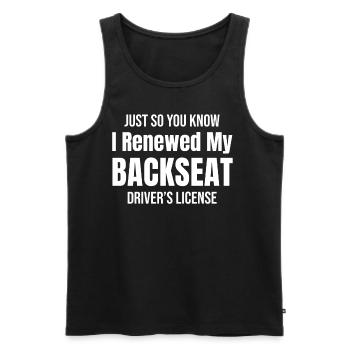 Fahrer Auf Dem Rücksitz, Weil Man Manchmal Eine - Männer Premium Bio Tank Top - Schwarz - Vorne - AI Model Male 178 light (178cm)
