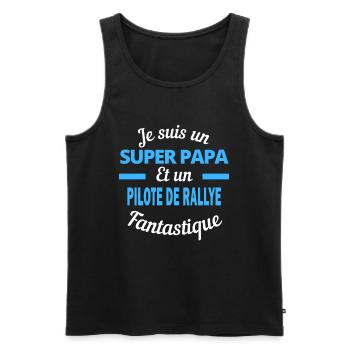 SUPER PAPA Fantastique PILOTE DE RALLYE - Débardeur bio Premium Homme - noir - Devant - Michal (187cm)