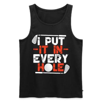 I Put It In Every Hole - Men's Premium Organic Tank Top - black - Front - AI Model Male 178 light (178cm)