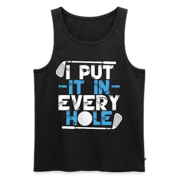 I Put It In Every Hole - Men's Premium Organic Tank Top - black - Front - AI Model Male 178 light (178cm)