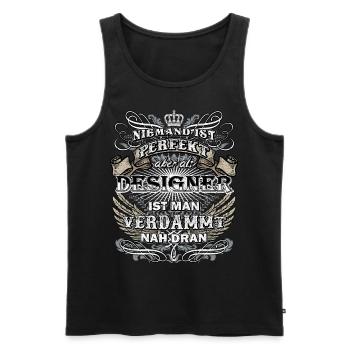 Niemand ist perfekt - Designer Beruf - Männer Premium Bio Tank Top - Schwarz - Vorne - AI Model Male 178 light (178cm)